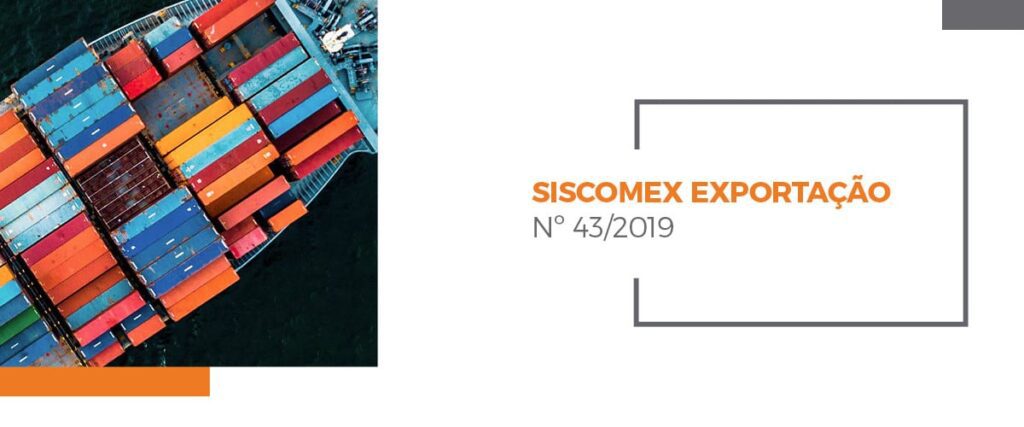 Foto Siscomex Exportação nº 43/2019