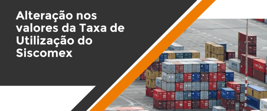 Foto Alteração nos valores da Taxa de Utilização do Siscomex